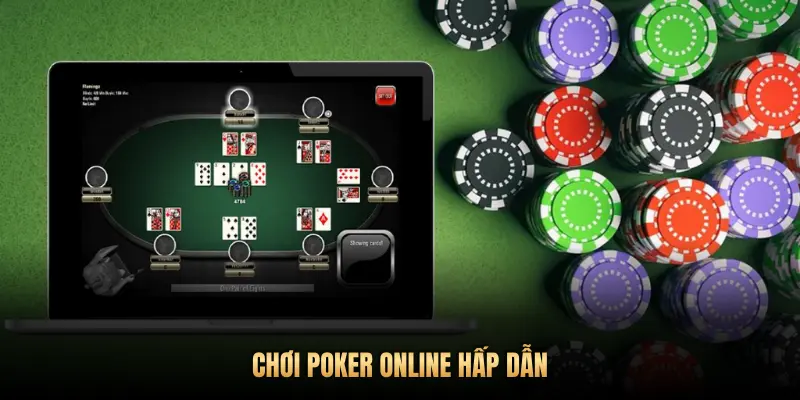 CHƠI POKER ONLINE HẤP DẪN