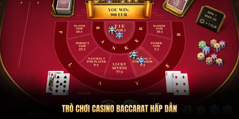 TRÒ CHƠI CASINO BACCARAT HẤP DẪN